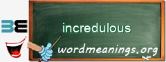 WordMeaning blackboard for incredulous